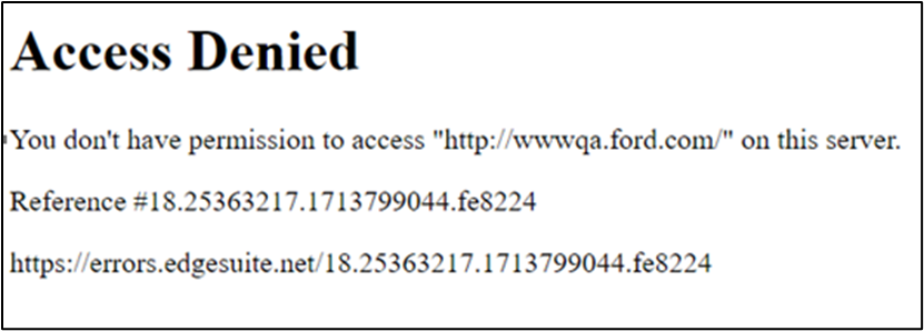 Image showing "Access Denied" 'You don't have permission to access "http://wwwwa.ford.com/" on this server. Reference #18.25363217.1713799044.fe8224. https://errors.edgesuite.net/18.25363217.1713799044.fe8224