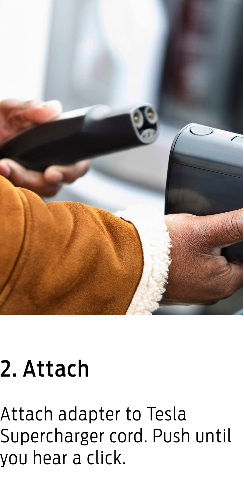 Attach the adapter to the Supercharger cord. Push until you hear a click.