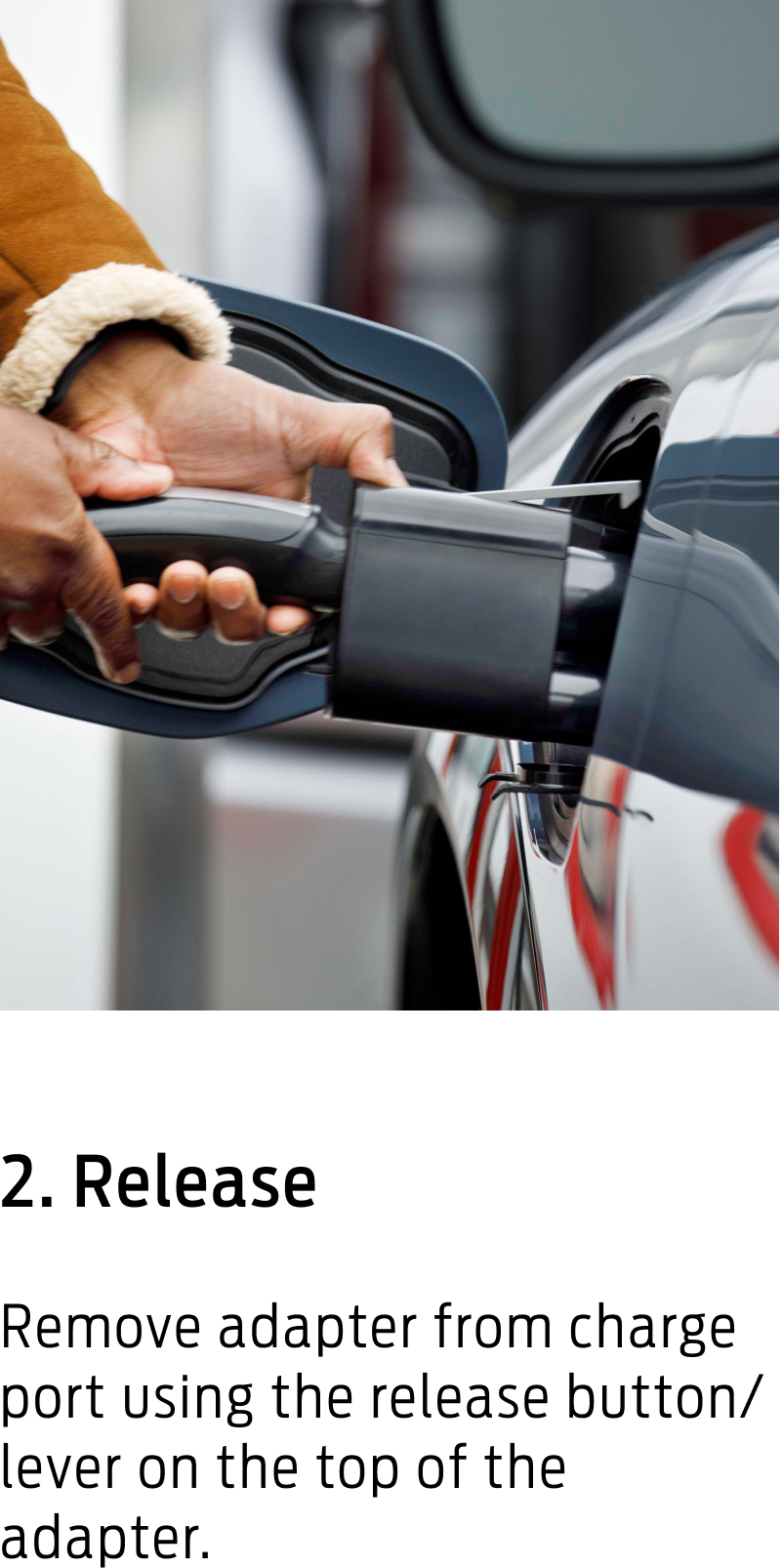 Remove adapter from the charge port using the release button/lever.